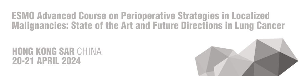 ESMO-Advanced-Course-on-Perioperative-Strategies-in-Localized-Malignancies-State-of-the-Art-and-Future-Directions-in-Lung-Cancer-2024-1000x250-April