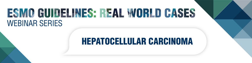 ESMO-Guidelines-Real -World-Cases-Webinar-Series-Hepatocellular-Carcinoma-1000x250px